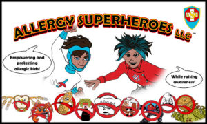 Allergy Superheroes: Empowering and Protecting Allergic Kids While Raising Awareness