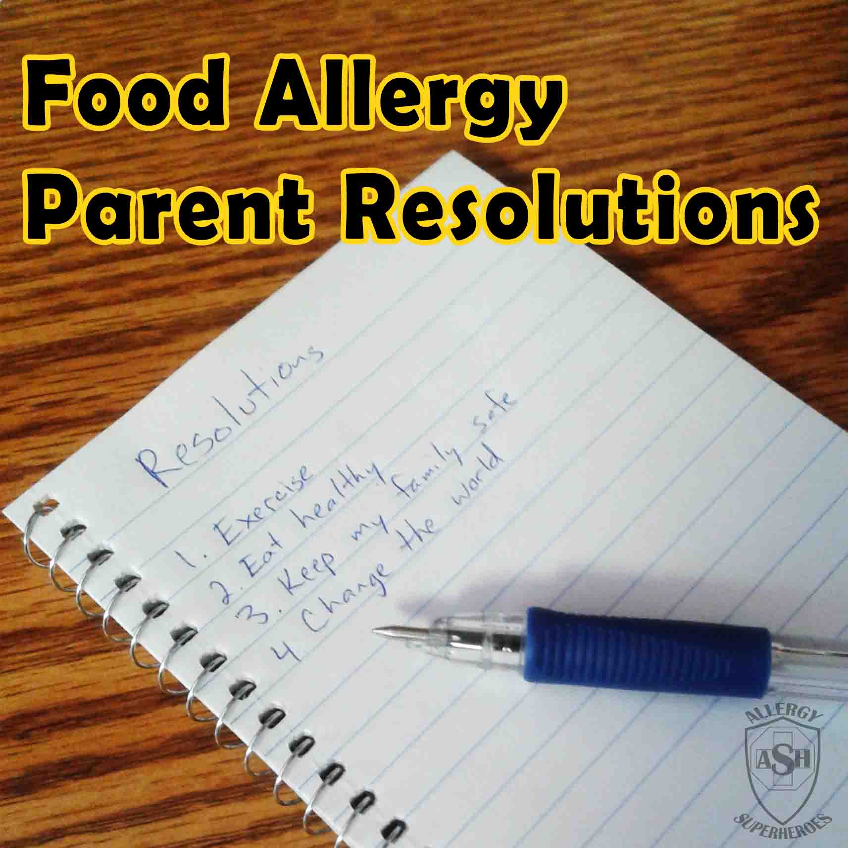 Resolutions for the Food Allergy Parent | Allergy Superheroes