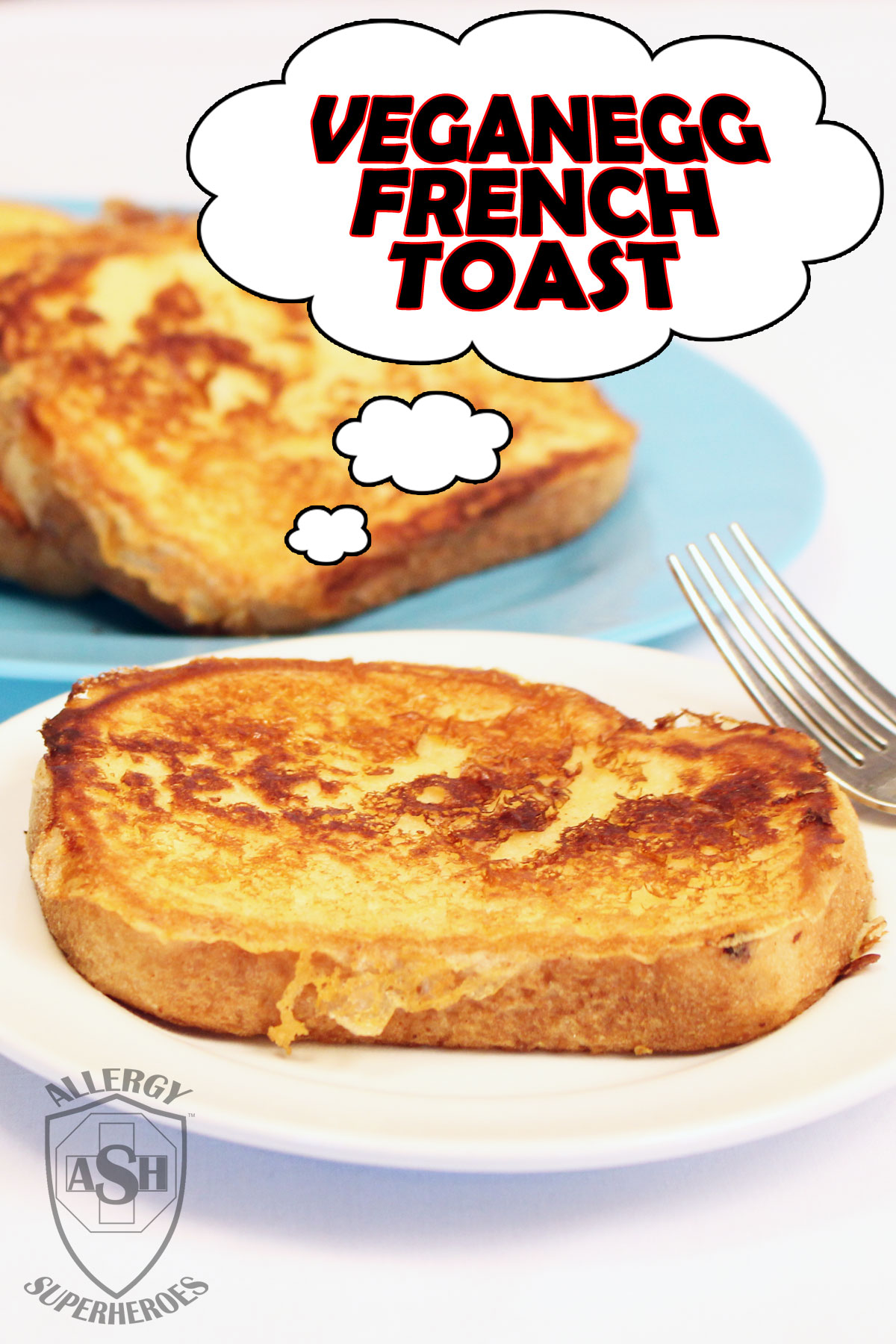 VeganEgg-French-Toast-recipe-Food-Allergy-Superheroes-Egg Free