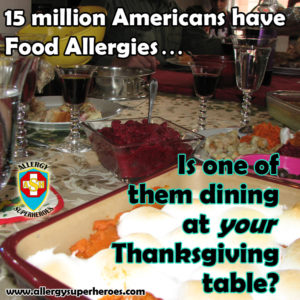 15 million Americans have Food Allergies is one at your table Allergy Superheroes