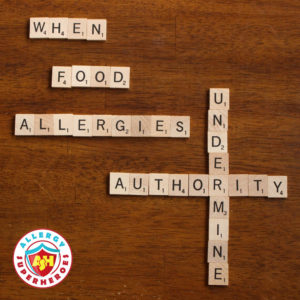 When Food Allergies Undermine Authority Food Allergy Superheroes