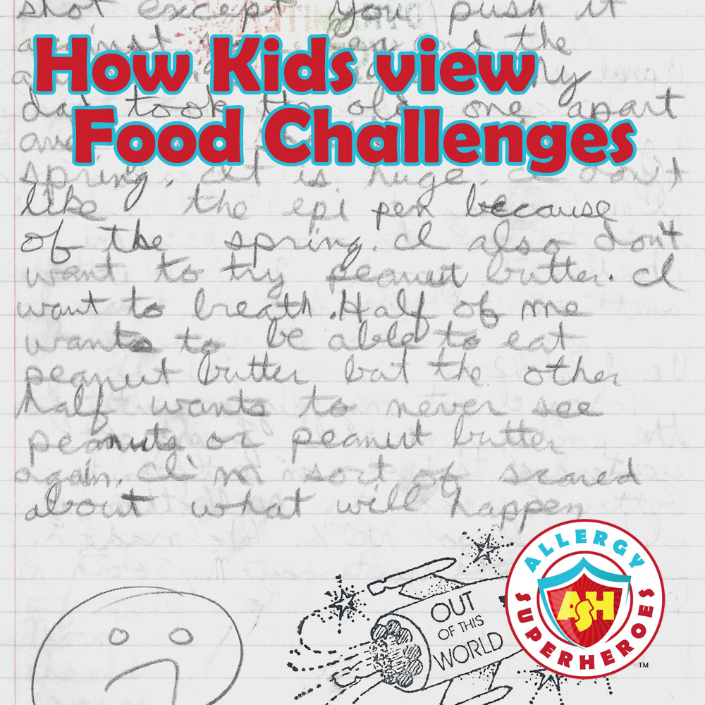 How Kids view Food Challenges | 5th grader's journal describing an allergic reaction and fear of a food challenge | by Food Allergy Superheroes