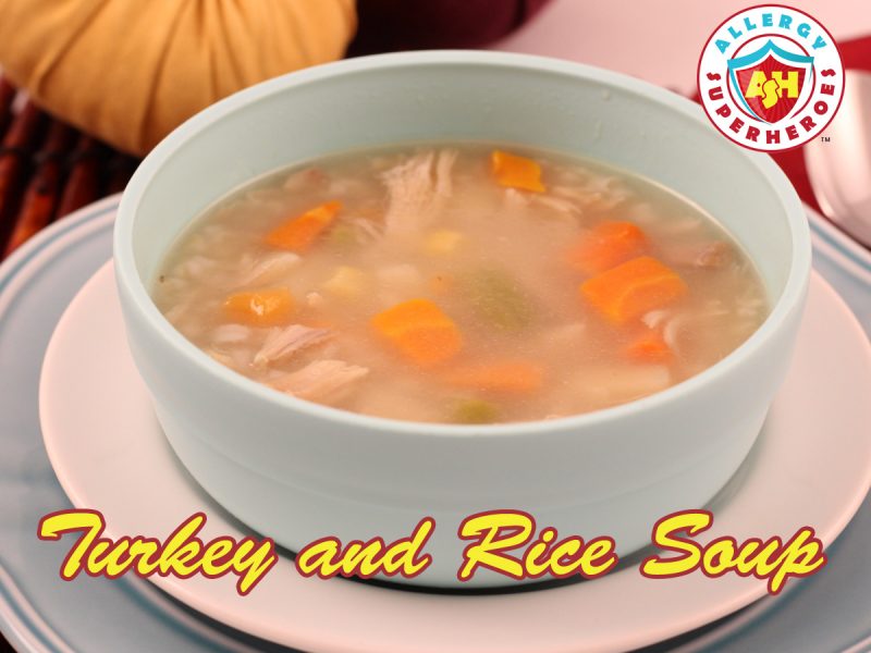 Turkey and Rice Soup | Food Allergy Superheroes